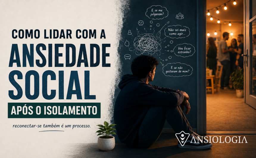 ANSIEDADE SOCIAL APÓS O ISOLAMENTO